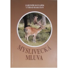 Jaromír Kovařík & Ctirad Rakušan - Myslivecká mluva